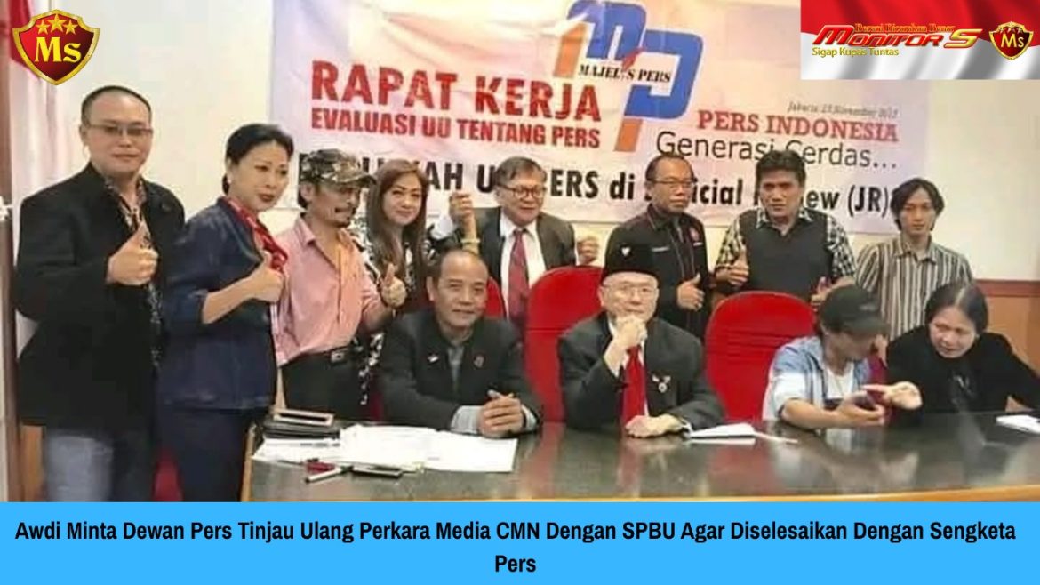 Awdi Minta Dewan Pers Tinjau Ulang Perkara Media CMN Dengan SPBU Agar Diselesaikan Dengan Sengketa Pers