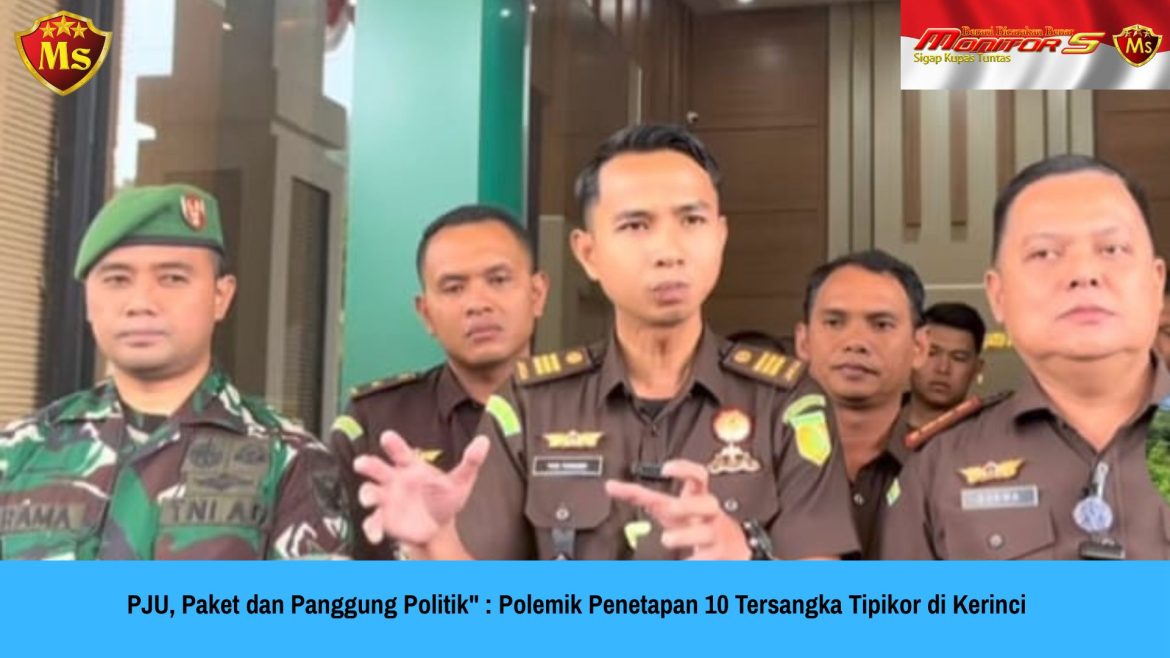 PJU, Paket dan Panggung Politik” : Polemik Penetapan 10 Tersangka Tipikor di Kerinci